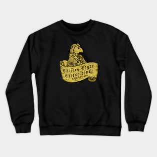 Charles Edgar Cheeserton III Crewneck Sweatshirt